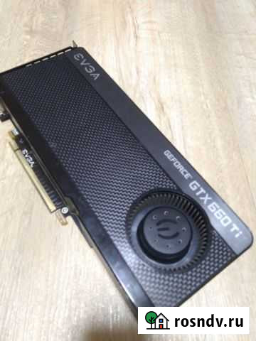 Gtx 660ti 2gb неисправная Чебоксары - изображение 1