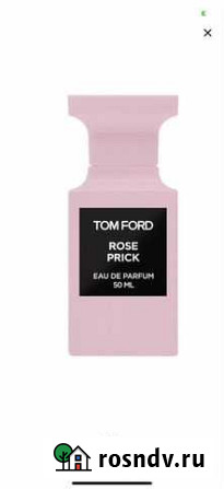 Оригинал Rose Prick, Tom Ford 50 мл Химки - изображение 1