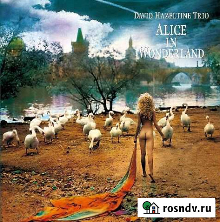 David Hazeltine Trio - Vinyl - Alice In Wonderland Астрахань - изображение 1